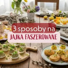 Eleganckie jajka faszerowane na 3 sposoby, ozdobione na wielkanocnym stole.